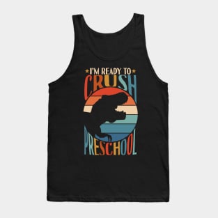 I'm Ready To Crush Preschool Back To School Dinosaur Gifts Tank Top